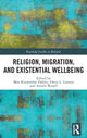 Book cover of: Religion, Migration, and Existential Wellbeing. By: Moa Kindström Dahlin