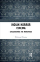 Book cover of: Indian Horror Cinema. By: Mithuraaj Dhusiya