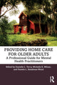 Book cover of: Providing Home Care for Older Adults. By: Danielle L. Terry