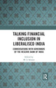 Book cover of: Talking Financial Inclusion in Liberalised India. By: M. S. Sriram