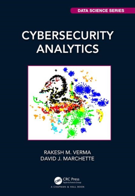 Book cover of: Cybersecurity Analytics. By: Rakesh M. Verma