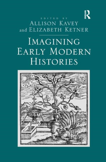 Book cover of: Imagining Early Modern Histories. By: Elizabeth Ketner