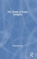 The Death of Public Integrity