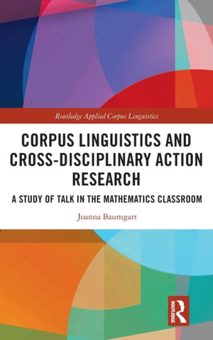Corpus Linguistics and Cross-Disciplinary Action Research
