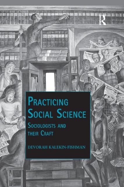 Book cover of: Practicing Social Science. By: Devorah Kalekin-Fishman