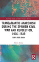 Book cover of: Transatlantic Anarchism during the Spanish Civil War and Revolution, 1936-1939. By: Morris Brodie