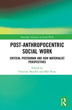 Post-Anthropocentric Social Work