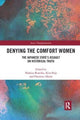 Book cover of: Denying the Comfort Women. By: Rumiko Nishino
