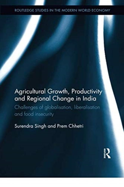 Book cover of: Agricultural Growth, Productivity and Regional Change in India. By: Surendra Singh