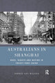 Book cover of: Australians in Shanghai. By: Sophie Loy-Wilson