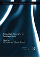 Book cover of: Production Networks in Southeast Asia. By: Lili Yan Ing
