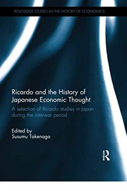 Book cover of: Ricardo and the History of Japanese Economic Thought. By: Susumu Takenaga