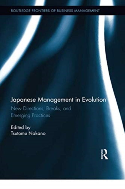 Book cover of: Japanese Management in Evolution. By: Tsutomu Nakano