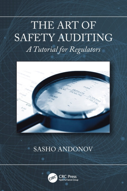 The Art of Safety Auditing: A Tutorial for Regulators
