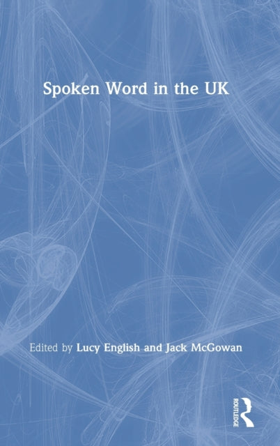 Book cover of: Spoken Word in the UK. By: Lucy English