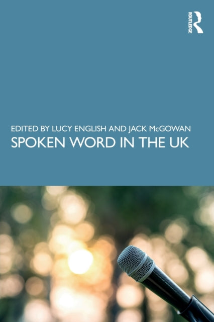 Book cover of: Spoken Word in the UK. By: Lucy English