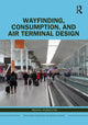 Book cover of: Wayfinding, Consumption, and Air Terminal Design. By: Menno Hubregtse
