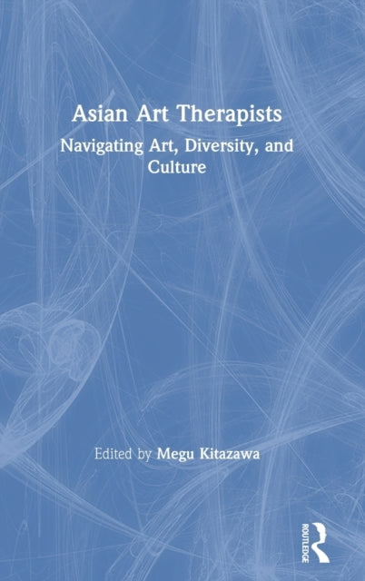 Book cover of: Asian Art Therapists. By: Megu Kitazawa
