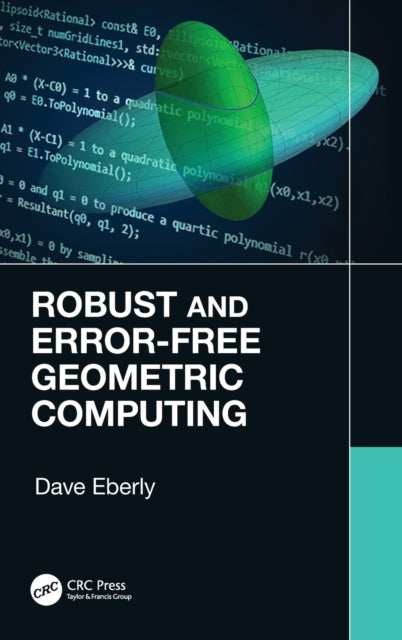 Book cover of: Robust and Error-Free Geometric Computing. By: Dave Eberly