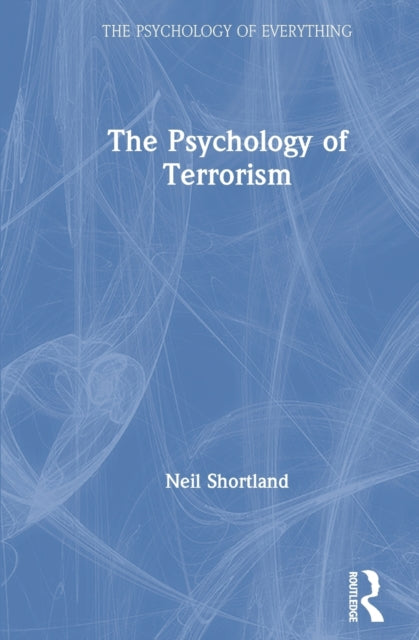 Book cover of: Psychology of Terrorism. By: Neil Shortland