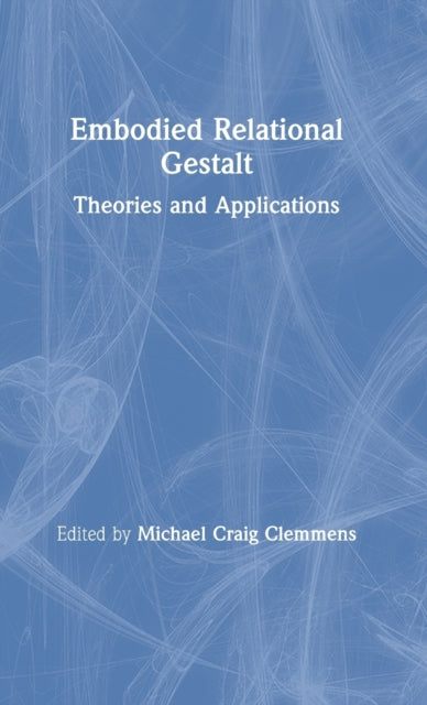Book cover of: Embodied Relational Gestalt. By: Michael Craig Clemmens
