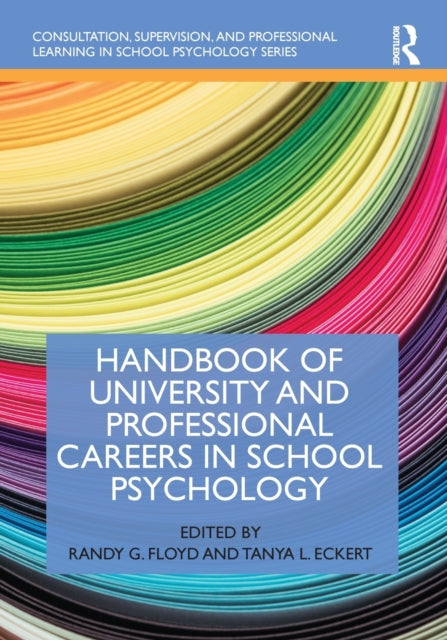 Book cover of: Handbook of University and Professional Careers in School Psychology. By: Randy G. Floyd