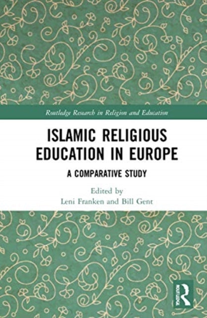 Book cover of: Islamic Religious Education in Europe. By: Leni Franken