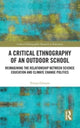 Book cover of: Critical Ethnography of an Outdoor School. By: Tristan Gleason
