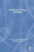 Handbook of Urban Education