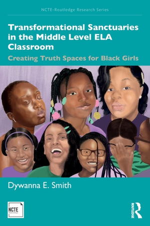 Transformational Sanctuaries in the Middle Level ELA Classroom
