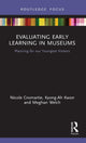 Book cover of: Evaluating Early Learning in Museums. By: Nicole Cromartie