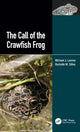 Book cover of: Call of the Crawfish Frog. By: Michael Lannoo