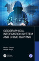 Book cover of: Geographical Information System and Crime Mapping. By: Monika Kannan