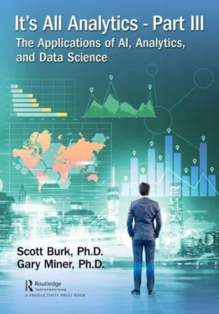 Book cover of: It's All Analytics, Part III. By: Scott Burk