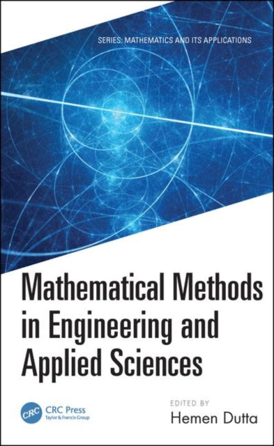 Book cover of: Mathematical Methods in Engineering and Applied Sciences. By: Hemen Dutta