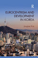 Book cover of: Eurocentrism and Development in Korea. By: Jongtae Kim