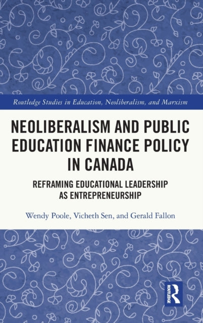 Book cover of: Neoliberalism and Public Education Finance Policy in Canada. By: Wendy Poole