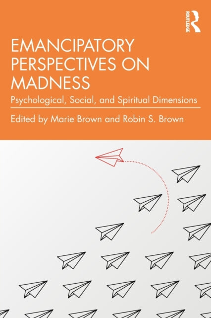 Book cover of: Emancipatory Perspectives on Madness. By: Marie Brown