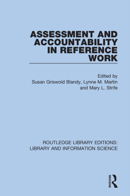 Book cover of: Assessment and Accountability in Reference Work. By: Susan Griswold Blandy