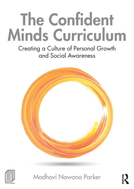 Book cover of: Confident Minds Curriculum. By: Madhavi Nawana Parker
