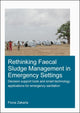 Book cover of: Rethinking Faecal Sludge Management in Emergency Settings. By: Fiona Zakaria