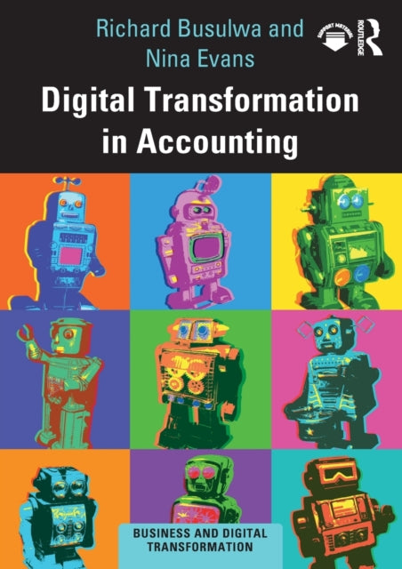 Book cover of: Digital Transformation in Accounting. By: Richard Busulwa