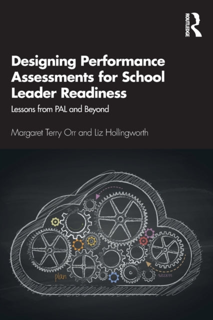 Book cover of: Designing Performance Assessments for School Leader Readiness. By: Margaret Terry Orr