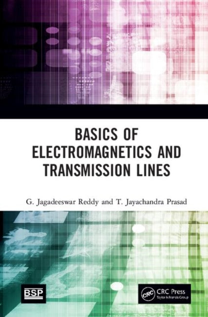 Book cover of: Basics of Electromagnetics and Transmission Lines. By: G. Jagadeeswar Reddy