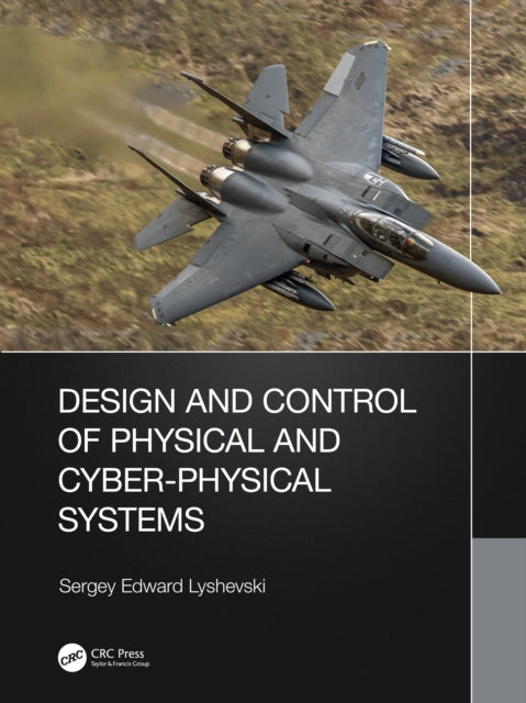 Book cover of: Design and Control of Physical and Cyber-Physical Systems