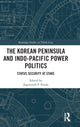 Book cover of: Korean Peninsula and Indo-Pacific Power Politics. By: Jagannath P. Panda