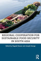Book cover of: Regional Cooperation for Sustainable Food Security in South Asia. By: Nagesh Kumar