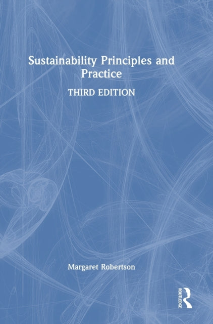 Book cover of: Sustainability Principles and Practice. By: Margaret Robertson
