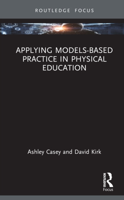 Applying Models-based Practice in Physical Education