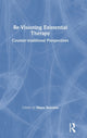 Book cover of: Re-Visioning Existential Therapy. By: Manu Bazzano